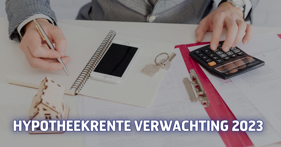 Hypotheekrente verwachting 2023 Van Bruggen Adviesgroep