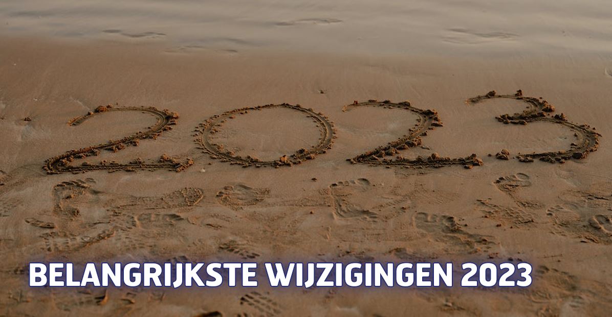 Belangrijkste wijzigingen 2023