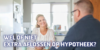 Wel of niet extra aflossen op hypotheek?