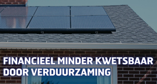 Financieel minder kwetsbaar door verduurzaming