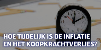 Hoe tijdelijk is de inflatie en het koopkrachtverlies?