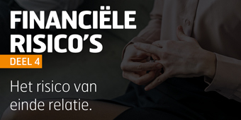 Deel 4: De financiële risico’s van onverwachtse gebeurtenissen