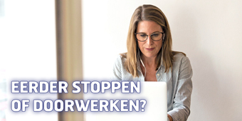 Eerder stoppen met werken of werken na bereiken AOW-leeftijd