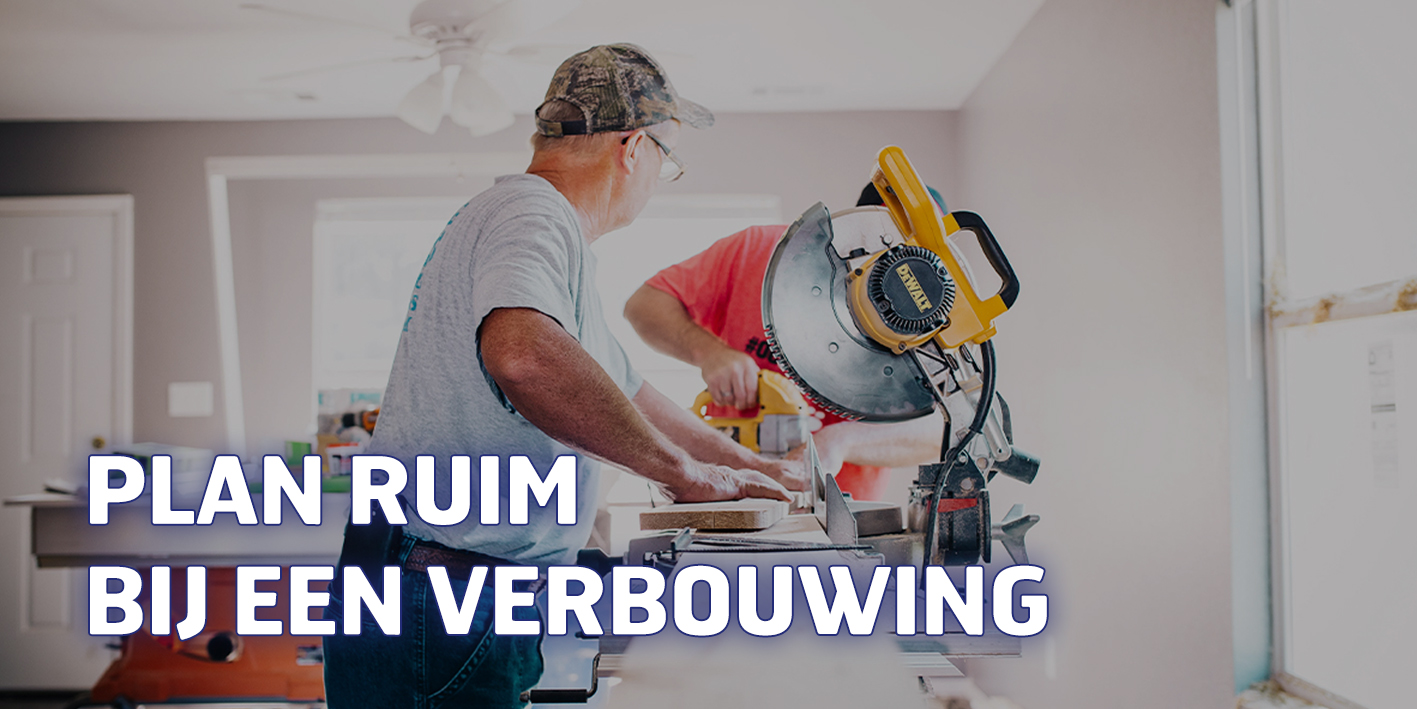 Plan ruim bij een verbouwing