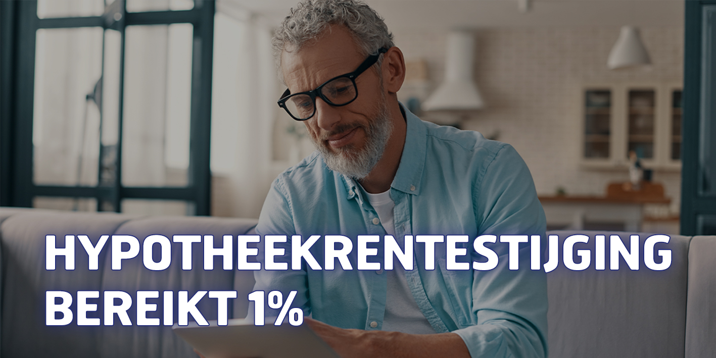 Hypotheekrentestijging bereikt 1%
