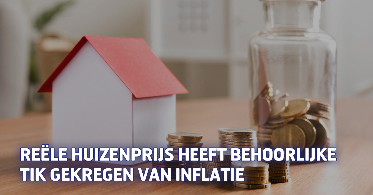 Reële huizenprijs heeft behoorlijke tik gekregen van inflatie