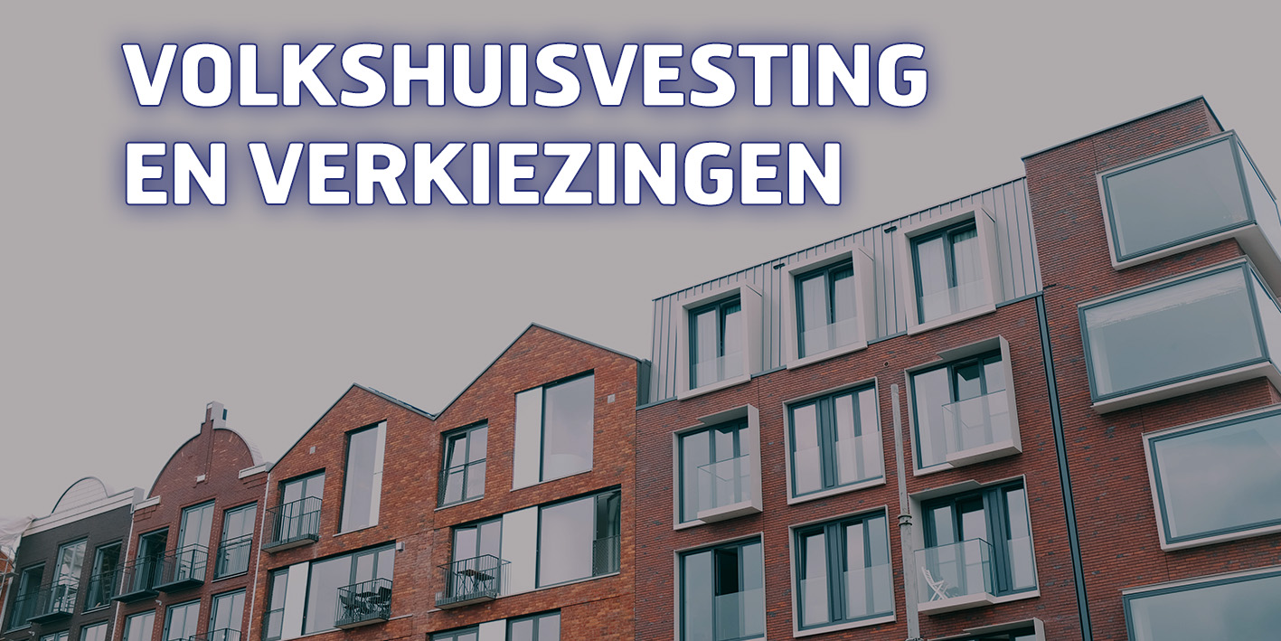 Staat van de Volkshuisvesting en de verkiezingen