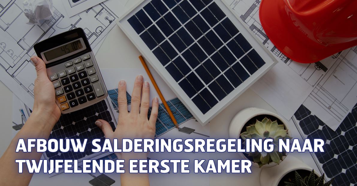 Afbouw salderingsregeling naar twijfelende Eerste Kamer