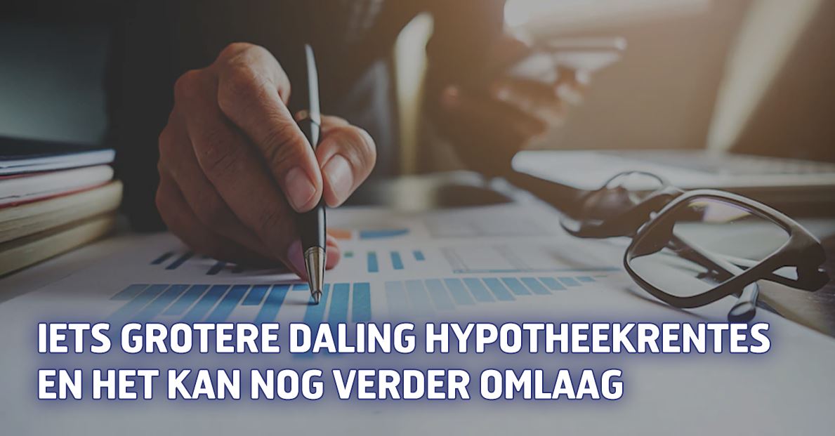 Iets grotere daling hypotheekrentes en het kan nog verder omlaag