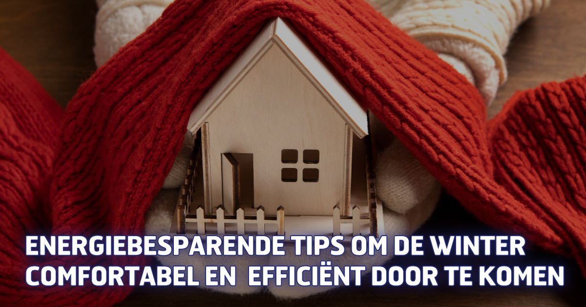 Hoe bespaar je op energie? 10 tips voor deze winter!