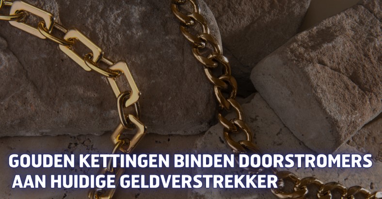 Gouden kettingen binden doorstromers aan huidige geldverstrekker