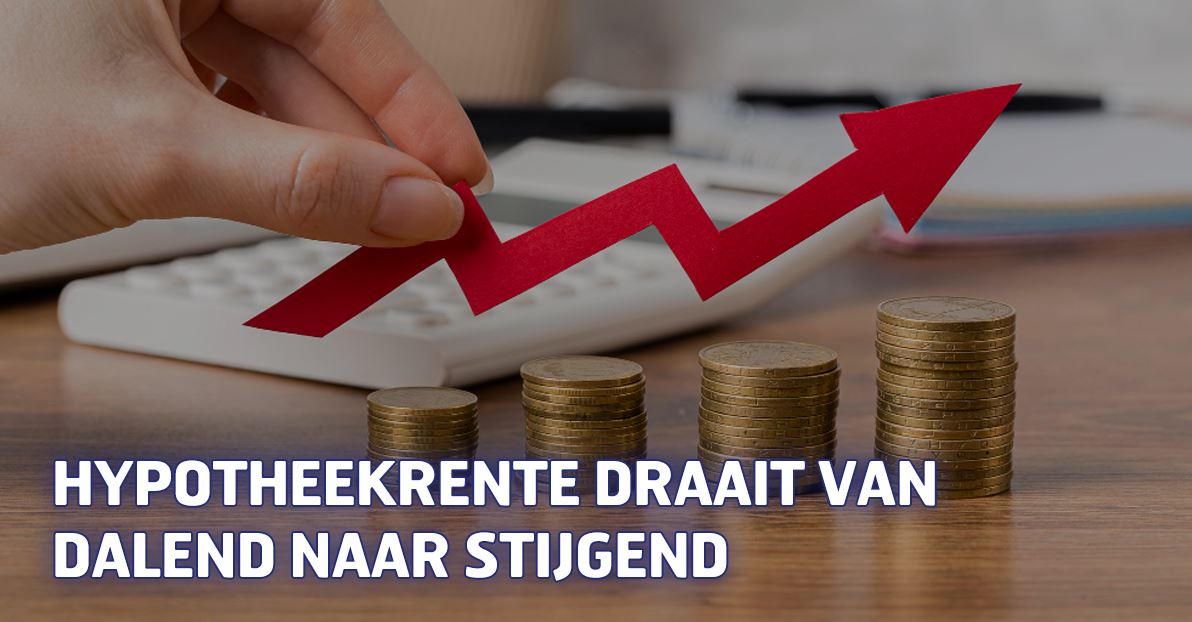Hypotheekrente draait van dalend naar stijgend