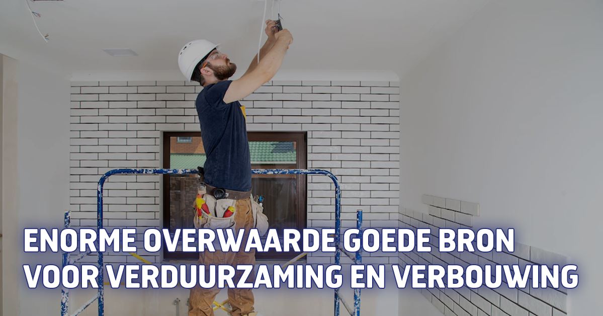 Enorme overwaarde goede bron voor verduurzaming en verbouwing