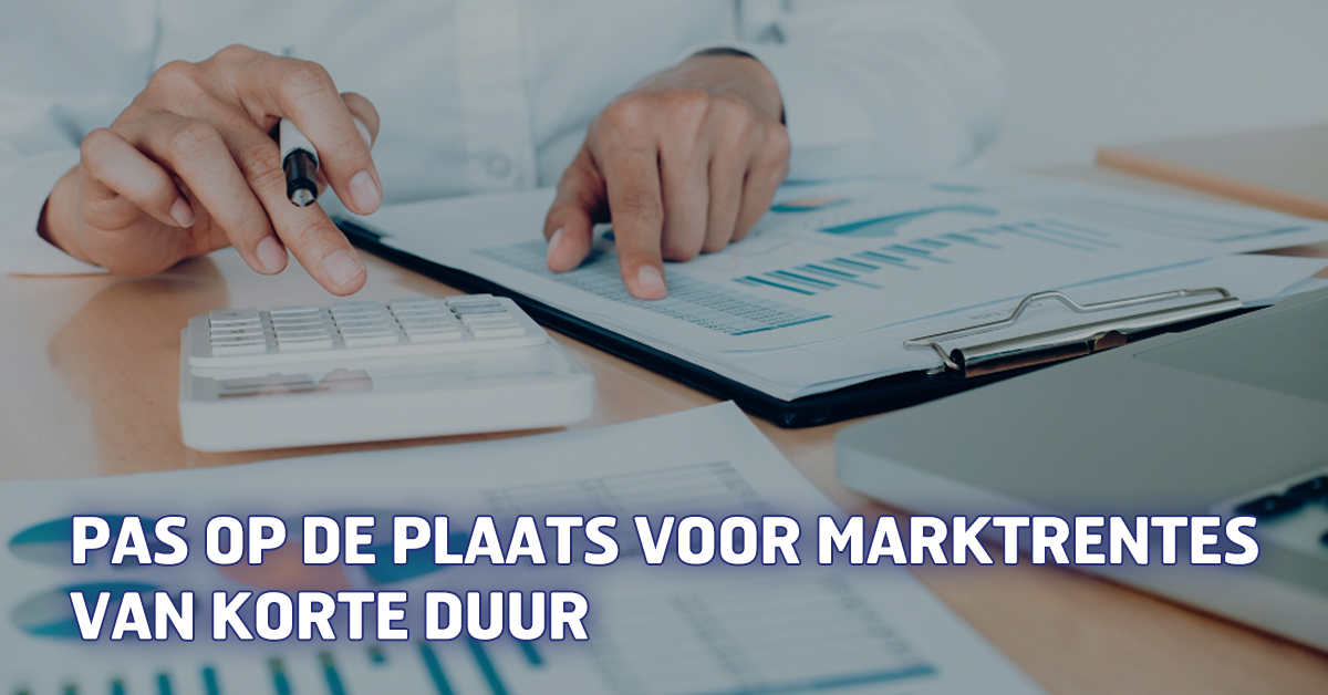 Pas op de plaats voor marktrentes van korte duur