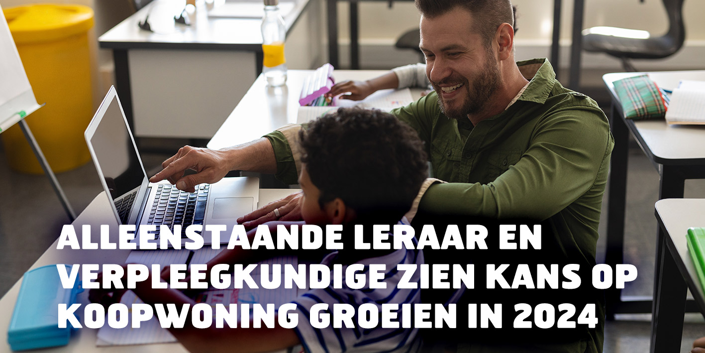 Alleenstaande leraar en verpleegkundige zien kans op koopwoning groeien in 2024